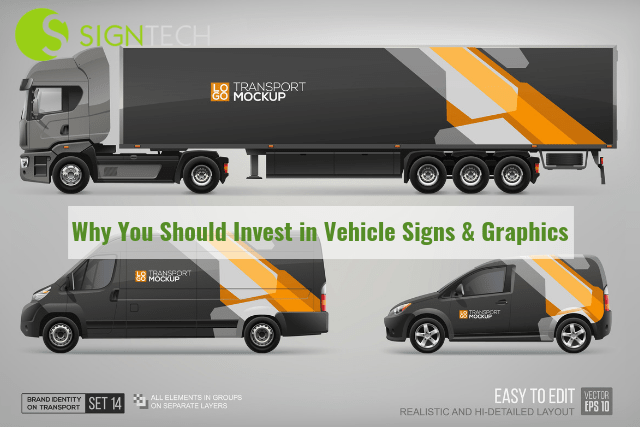 Why You Should Invest in Vehicle Signs & Graphics